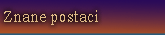 Znane postaci